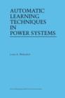 Automatic Learning Techniques in Power Systems - Book