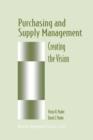 Purchasing and Supply Management : Creating the Vision - Book