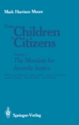 From Children to Citizens : Volume I: The Mandate for Juvenile Justice - eBook