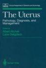 The Uterus : Pathology, Diagnosis, and Management - eBook
