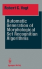 Automatic Generation of Morphological Set Recognition Algorithms - eBook