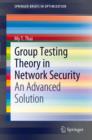 Group Testing Theory in Network Security : An Advanced Solution - eBook