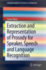 Extraction and Representation of Prosody for Speaker, Speech and Language Recognition - Book
