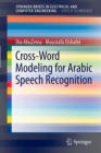 Cross-Word Modeling for Arabic Speech Recognition - Book
