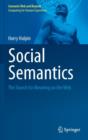 Social Semantics : The Search for Meaning on the Web - Book