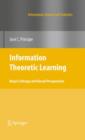 Information Theoretic Learning : Renyi's Entropy and Kernel Perspectives - Book