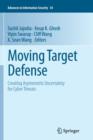 Moving Target Defense : Creating Asymmetric Uncertainty for Cyber Threats - Book
