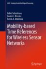 Mobility-based Time References for Wireless Sensor Networks - eBook