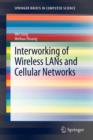 Interworking of Wireless LANs and Cellular Networks - Book