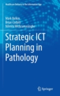 Strategic ICT Planning in Pathology - Book