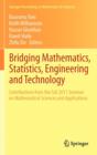 Bridging Mathematics, Statistics, Engineering and Technology : Contributions from the Fall 2011 Seminar on Mathematical Sciences and Applications - Book