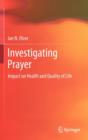 Investigating Prayer : Impact on Health and Quality of Life - Book