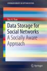 Data Storage for Social Networks : A Socially Aware Approach - eBook