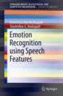 Emotion Recognition using Speech Features - Book