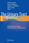 The Urinary Tract : A Comprehensive Guide to Patient Diagnosis and Management - Book