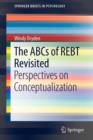 The ABCs of REBT Revisited : Perspectives on Conceptualization - Book