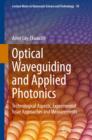 Optical Waveguiding and Applied Photonics : Technological Aspects, Experimental Issue Approaches and Measurements - eBook