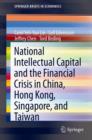 National Intellectual Capital and the Financial Crisis in China, Hong Kong, Singapore, and Taiwan - Book