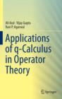 Applications of Q-calculus in Operator Theory - Book