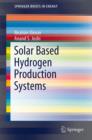 Solar Based Hydrogen Production Systems - Book