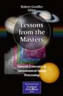 Lessons from the Masters : Current Concepts in Astronomical Image Processing - eBook