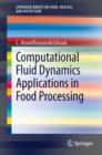 Computational Fluid Dynamics Applications in Food Processing - Book