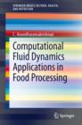 Computational Fluid Dynamics Applications in Food Processing - eBook