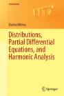 Distributions, Partial Differential Equations, and Harmonic Analysis - Book
