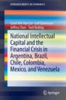 National Intellectual Capital and the Financial Crisis in Argentina, Brazil, Chile, Colombia, Mexico, and Venezuela - Book
