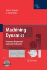 Machining Dynamics : Frequency Response to Improved Productivity - Book