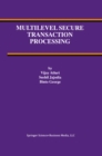 Multilevel Secure Transaction Processing - eBook