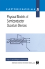 Physical Models of Semiconductor Quantum Devices - eBook