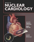 Atlas of Nuclear Cardiology - Book