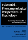 Existential-Phenomenological Perspectives in Psychology : Exploring the Breadth of Human Experience - eBook