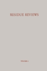 Residue Reviews  / Ruckstands-Berichte : Residues of Pesticides and Other Foreign Chemicals in Foods and Feeds / Ruckstande von Pesticiden und Anderen Fremdstoffen in Nahrungs- und Futtermitteln - eBook