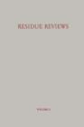 Residue Reviews / Ruckstands-Berichte : Residues of Pesticides and Other Foreign Chemicals in Foods and Feeds / Ruckstande von Pesticiden und Anderen Fremdstoffen in Nahrungs- und Futtermitteln - Book