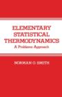 Elementary Statistical Thermodynamics : A Problems Approach - Book