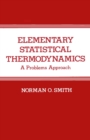 Elementary Statistical Thermodynamics : A Problems Approach - eBook