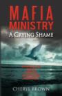 M A F I a Ministry : A Crying Shame - Book