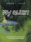 My Quest : The Chronicle-Record of My Quest for a Life, Deliverance, and Redemption - Book