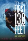 The First 130 Feet : True Stories from the Dive Deck - Book