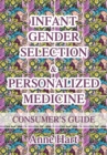 Infant Gender Selection & Personalized Medicine : Consumer's Guide - eBook