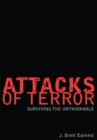Attacks of Terror : Surviving the Unthinkable - eBook