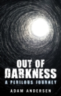 Out of Darkness : A Perilous Journey - eBook