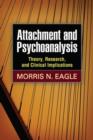 Attachment and Psychoanalysis : Theory, Research, and Clinical Implications - Book