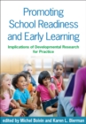 Promoting School Readiness and Early Learning : Implications of Developmental Research for Practice - eBook