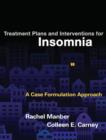 Treatment Plans and Interventions for Insomnia : A Case Formulation Approach - Book