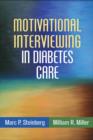Motivational Interviewing in Diabetes Care : Facilitating Self-Care - Book