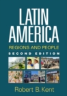 Latin America, Second Edition : Regions and People - Book
