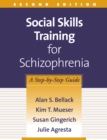 Social Skills Training for Schizophrenia : A Step-by-Step Guide - eBook